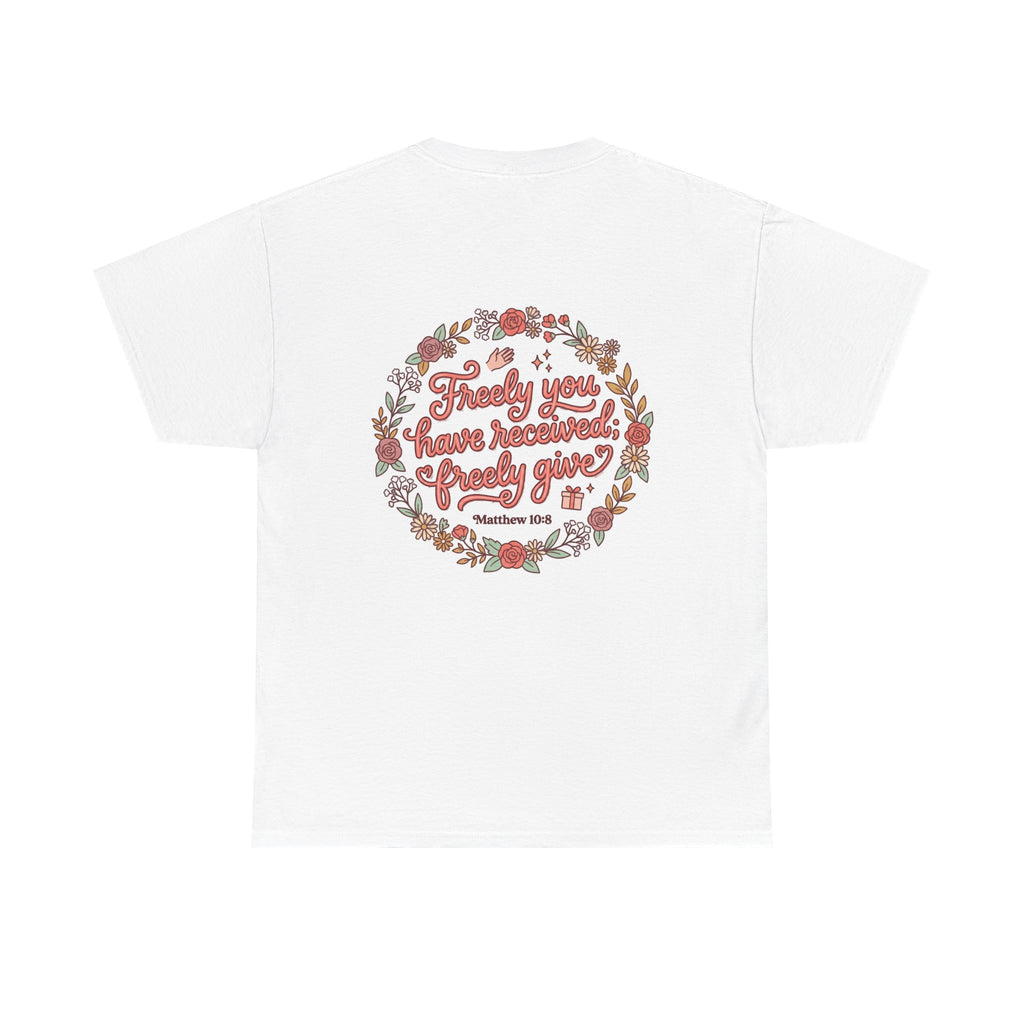 Angels Journey Tee — "Freely You Have Received" Floral Back Graphic