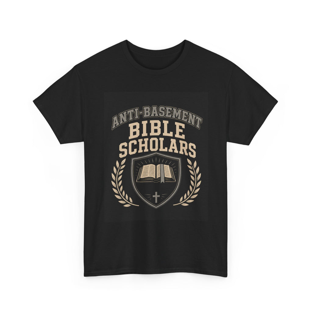 Bible Scholars T‑Shirt — "Anti‑Basement" Christian Study Tee