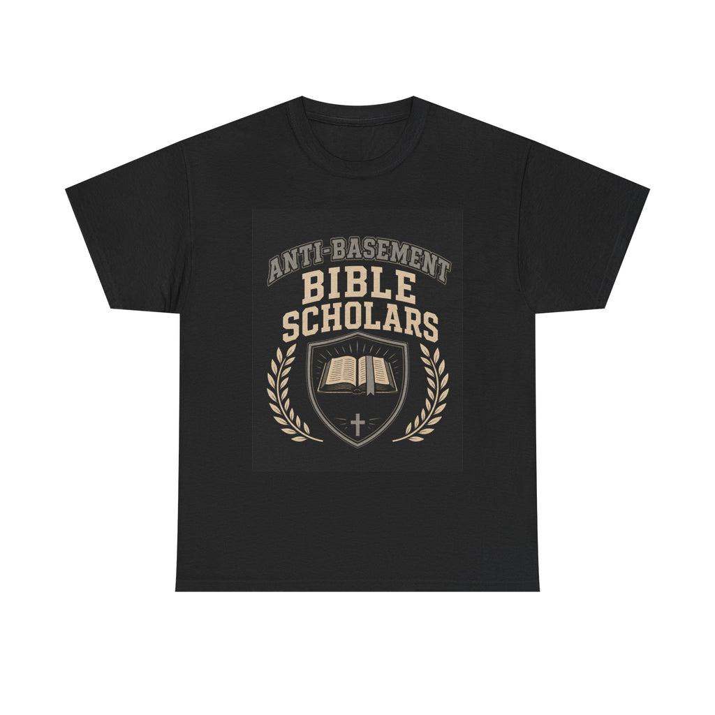 Bible Scholars T‑Shirt — "Anti‑Basement" Christian Study Tee