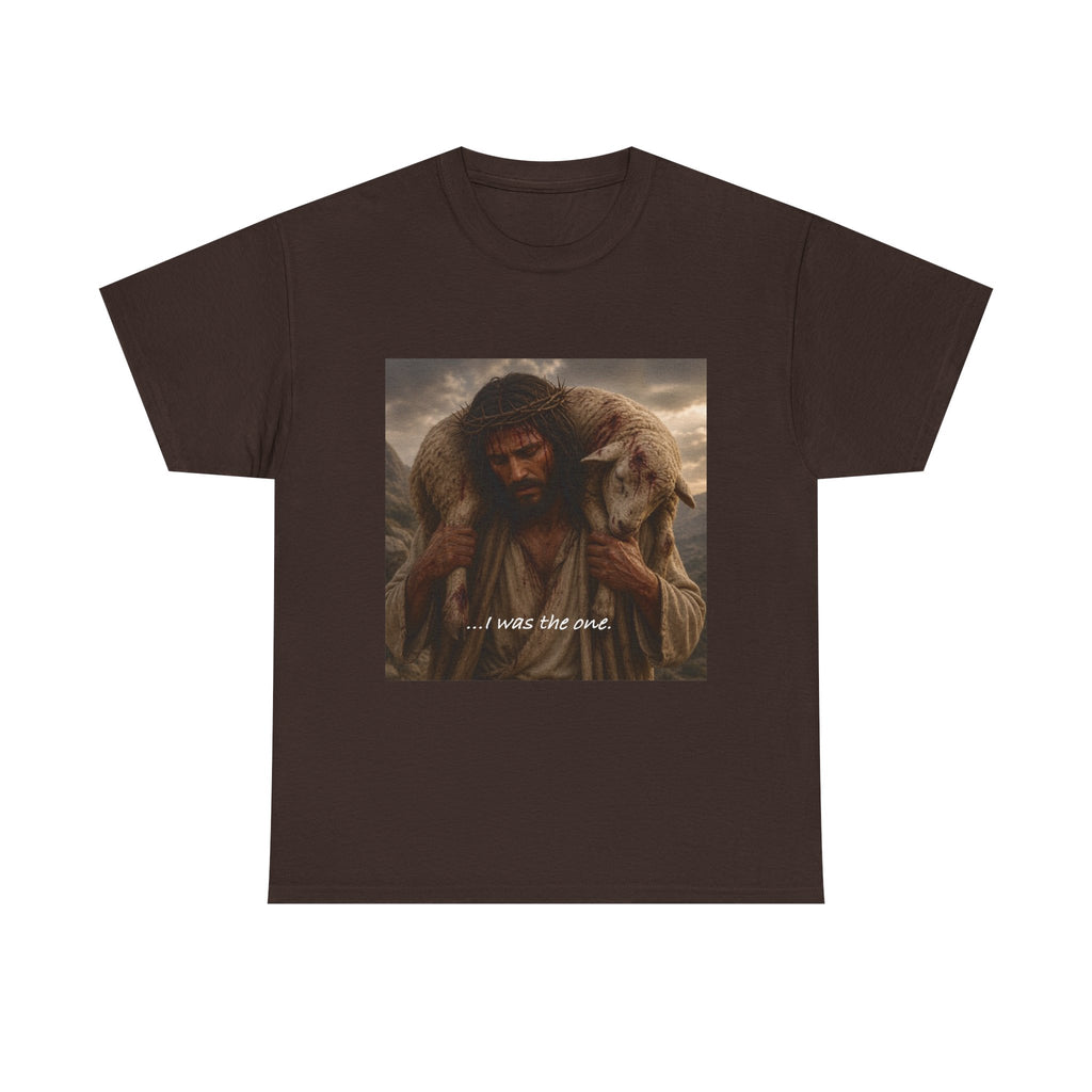 Cheaper Version - Jesus Good Shepherd T-Shirt — "I Was The One" Inspirational Christian Tee