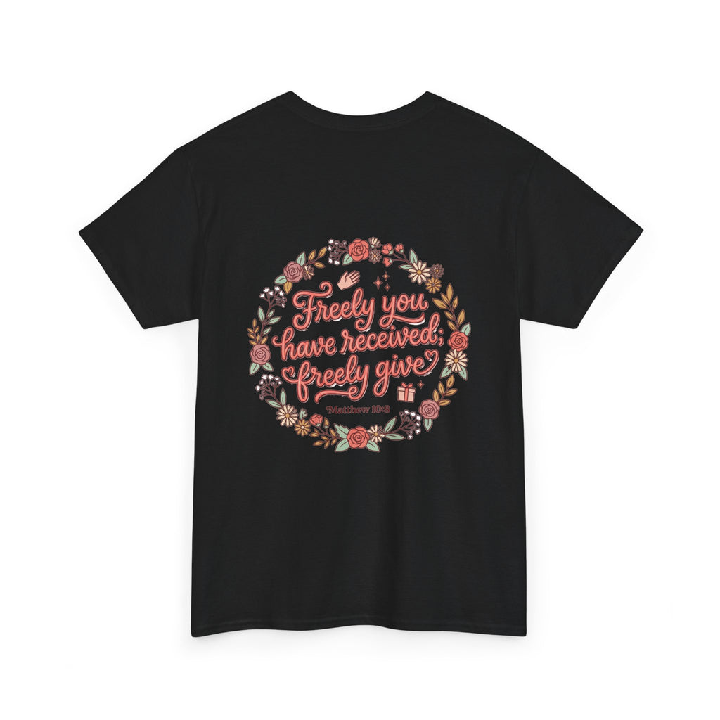 Angels Journey Tee — "Freely You Have Received" Floral Back Graphic