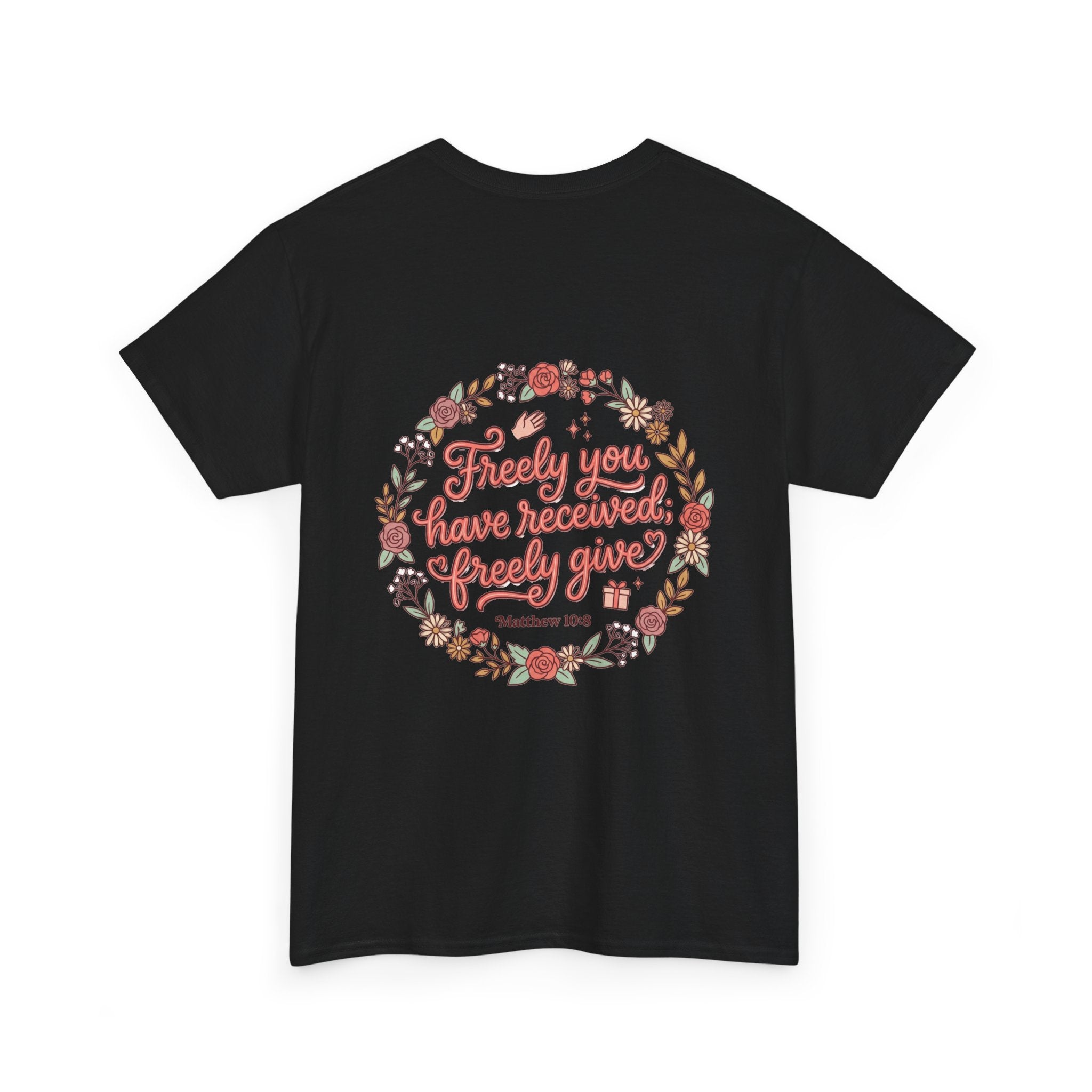 Angels Journey Tee — "Freely You Have Received" Floral Back Graphic