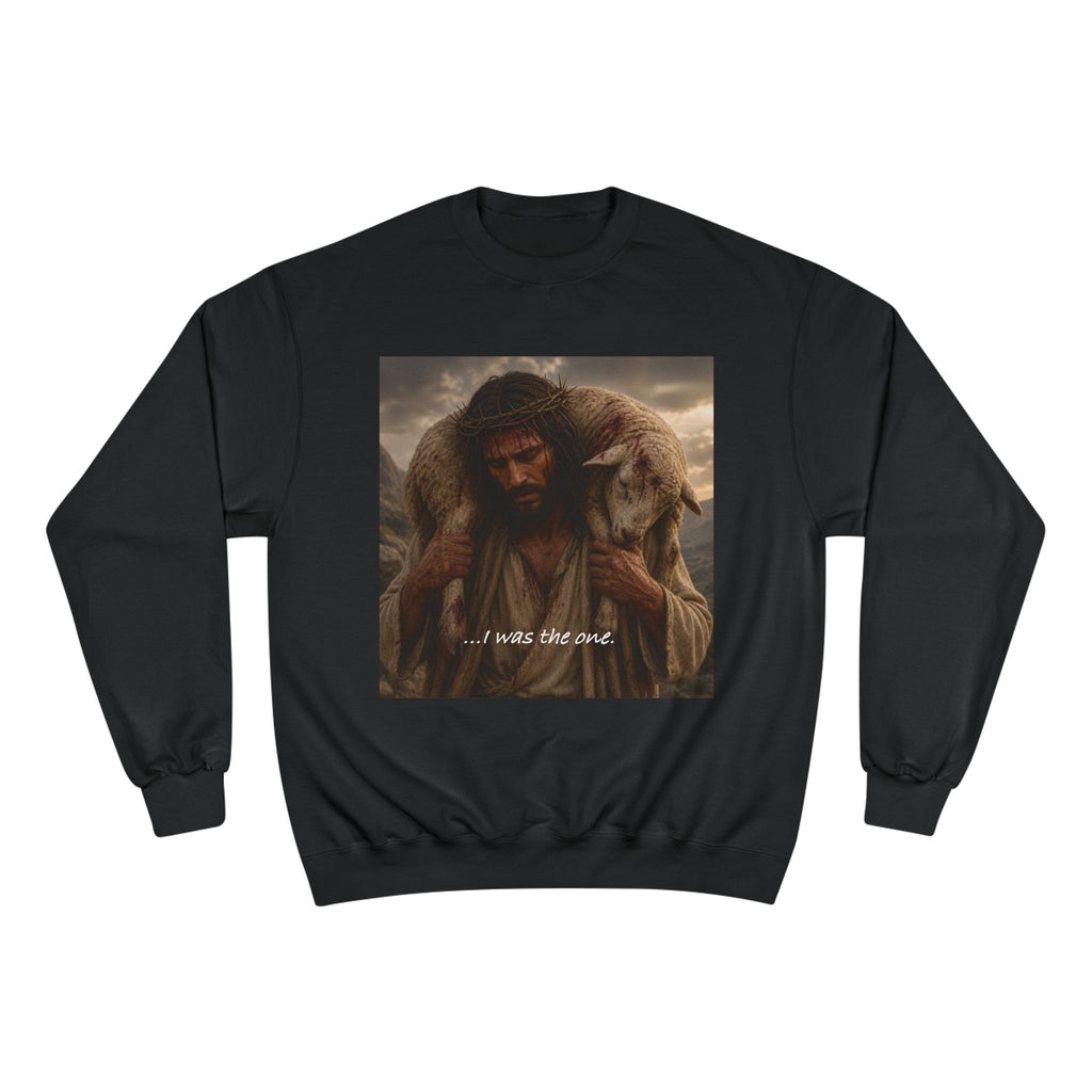 Jesus The Good Shepherd Sweatshirt — "I Was The One" Christian Crewneck