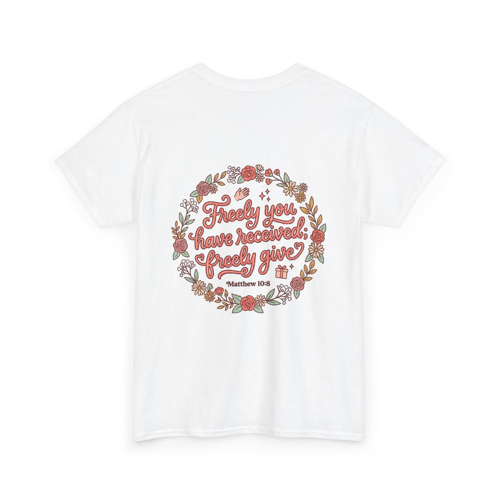 Angels Journey Tee — "Freely You Have Received" Floral Back Graphic