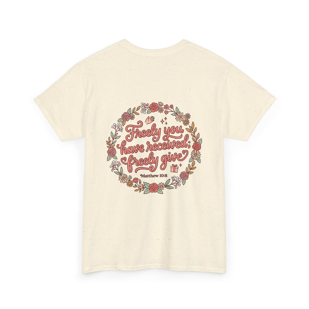 Angels Journey Tee — "Freely You Have Received" Floral Back Graphic