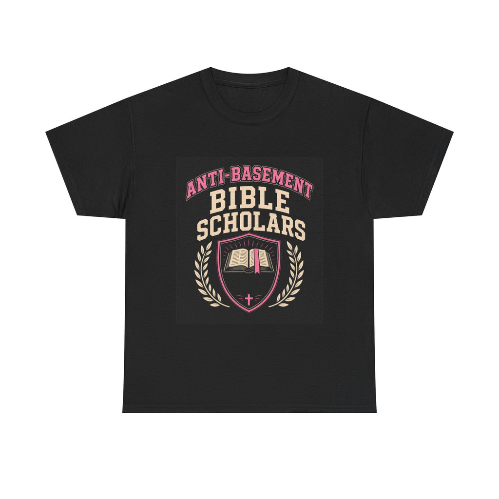 Bible Scholars T-Shirt — "Anti-Basement" Christian Tee