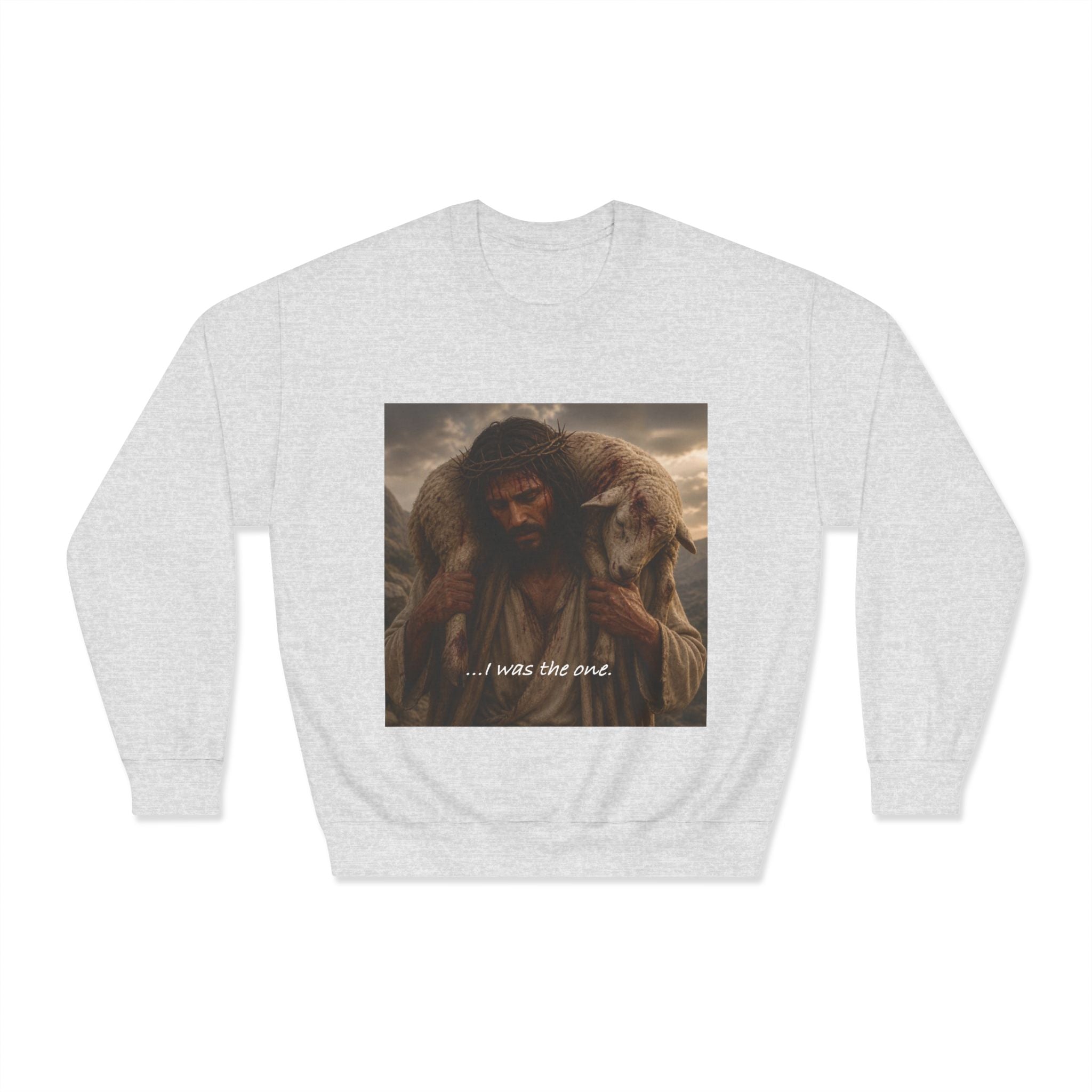 Jesus Shepherd Crewneck Sweatshirt – "...I was the one." Religious Christian Graphic Pullover